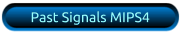Past Signals MIPS4